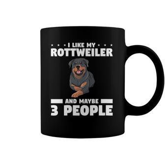 Womens I Like My Rottweiler And Maybe 3 People Dog Lover Coffee Mug | Mazezy