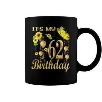 Womens Its My 62Nd Birthday 62 Years Old Girl Sunflower Butterfly Coffee Mug | Mazezy