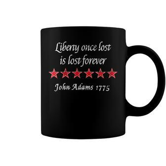 Womens John Adams Liberty Once Lost Is Lost Forever Quote 1775 Coffee Mug - Seseable