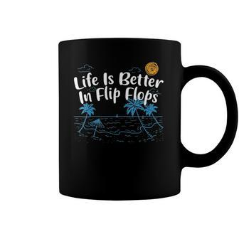 Womens Life Is Better In Flip Flops Beach Lover Summer Beach Bum Coffee Mug | Mazezy