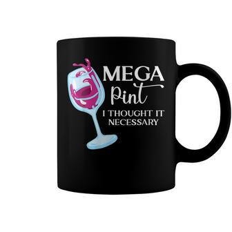 Womens Mega Pint I Thought It Necessary Funny Sarcastic Gifts Wine Coffee Mug | Mazezy