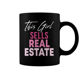 Womens This Girl Sells Real Estate Realtor Real Estate Agent Broker Coffee Mug | Mazezy