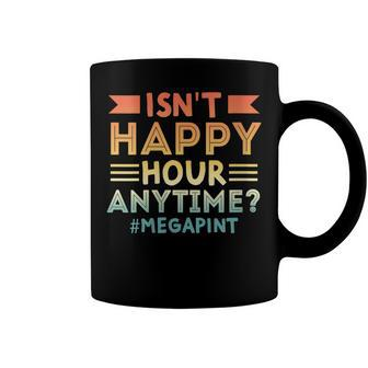 Womens Vintage Isnt Happy Hour Anytime Mega Pint Coffee Mug | Mazezy