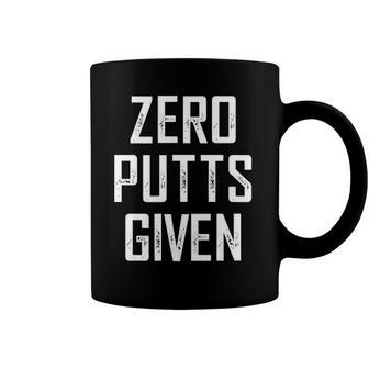 Zero Putts Given Funny Golf Player Gift Coffee Mug | Mazezy