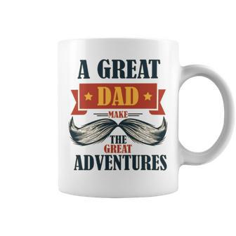 A Great Dad Make The Great Adventures Coffee Mug | Favorety AU