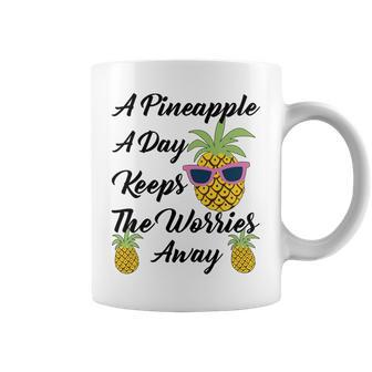 A Pineapple A Day Keeps The Worries Away Funny Pineapple Gift Pineapple Lover Coffee Mug | Favorety