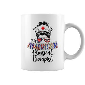 All American Nurse Messy Buns 4Th Of July Physical Therapist Coffee Mug - Seseable
