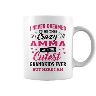 Amma Grandma Gift I Never Dreamed I’D Be This Crazy Amma Coffee Mug - Seseable