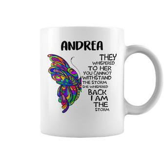 Andrea Name Gift Andrea I Am The Storm Coffee Mug - Seseable