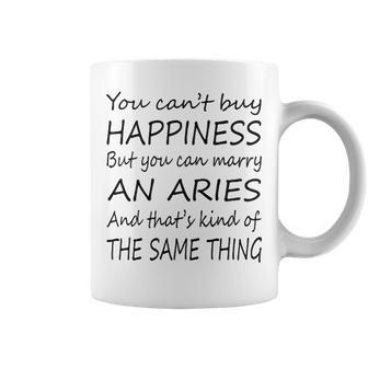 Aries Girl You Can’T Buy Happiness But You Can Marry An Aries Coffee Mug - Seseable