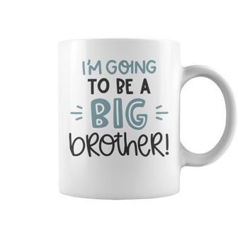 Baby Shower Text Design Im Going To Be A Big Brother Coffee Mug | Favorety CA