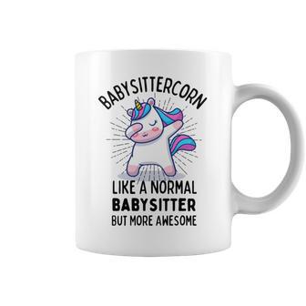 Babysittercorn Funny Unicorn Dabbing Gift Like A Normal Babysitter But More Awesome Coffee Mug | Favorety DE