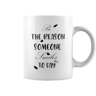 Be The Reason Someone Smiles Today Teacher Gift Best Gift For Women Coffee Mug | Favorety CA