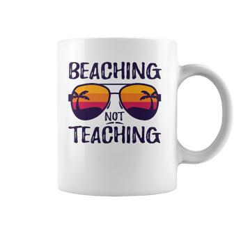 Beaching Not Teaching Sunglasses Summertime Beach Vacation Coffee Mug | Mazezy