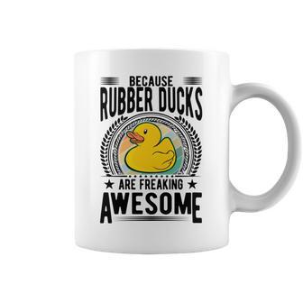 Because Rubber Ducks Are Freaking Awesome Coffee Mug | Favorety