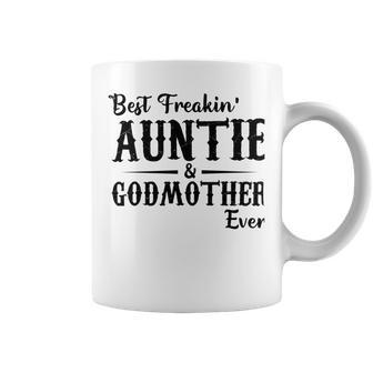 Best Freakin Auntie And Godmother Ever Coffee Mug | Favorety AU