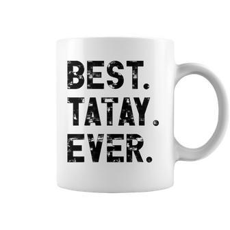 Best Tatay Ever Funny Birthday Fathers Day Tee For Tatay Coffee Mug | Mazezy