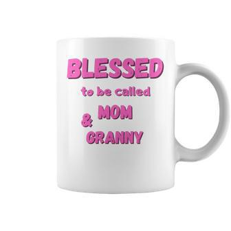 Blessed To Be Called Mom Granny Best Quote Coffee Mug - Monsterry AU
