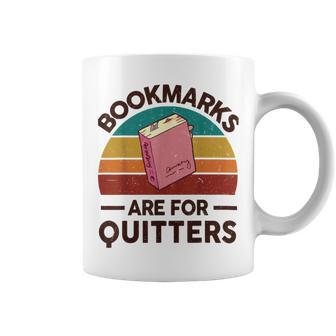 Bookmarks Are For Quitters Coffee Mug | Favorety AU