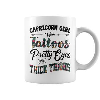 Capricorn Girl Gift Capricorn Girl With Tattoos Pretty Eyes And Thick Thighs Coffee Mug - Seseable