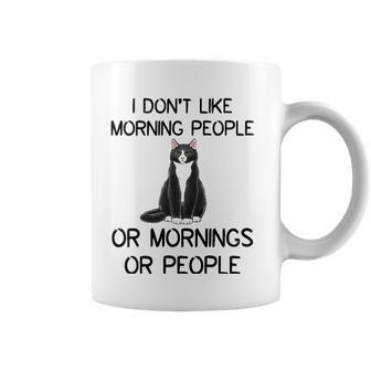Cat I Dont Like Morning People Or Mornings Or People Coffee Mug | Mazezy AU