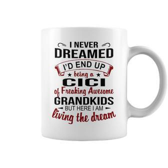 Cici Grandma Gift Cici Of Freaking Awesome Grandkids Coffee Mug - Seseable
