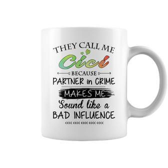 Cici Grandma Gift They Call Me Cici Because Partner In Crime Coffee Mug - Seseable