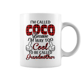 Coco Grandma Gift Im Called Coco Because Im Too Cool To Be Called Grandmother Coffee Mug - Seseable