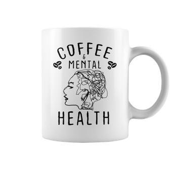 Coffee And Mental Health Coffee Mug | Favorety DE