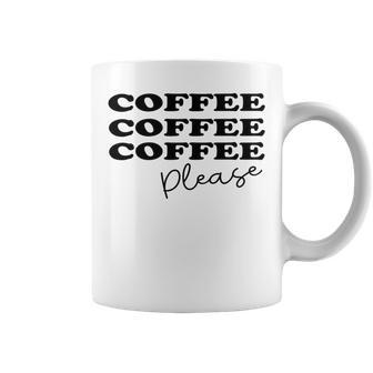 Coffee Please Coffee Lover Tee Gift For Coffee Lover For Coffee Lover Coffee Mug | Favorety AU