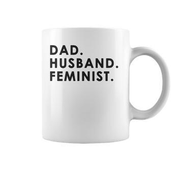 Dad Husband Feminist For Men Fathers Day Coffee Mug | Mazezy