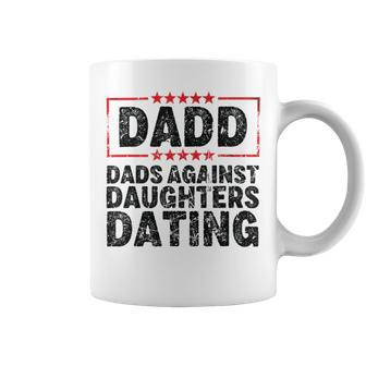 Dads Against Daughters Dating Coffee Mug | Favorety