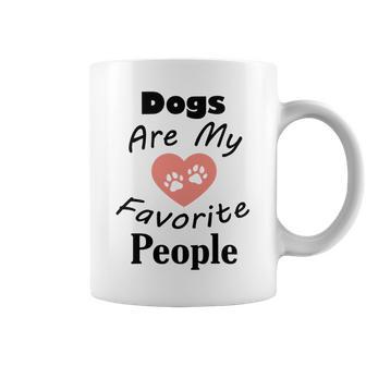 Dogs Are My Favorite People Funny Dogs Quotes Gift For Dogs Lovers Coffee Mug | Favorety