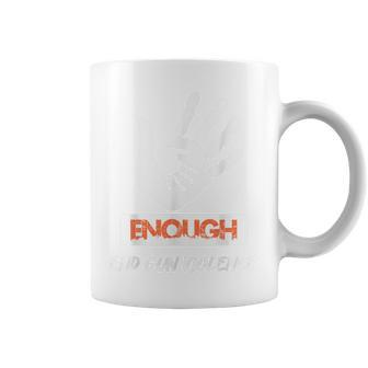 Enough End Gun Violence No Gun Awareness Day Wear Orange Coffee Mug | Mazezy CA
