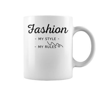 Fashion My Style My Rules Gift For Girls Teenage Bestfriend Baby Girl Coffee Mug | Favorety DE