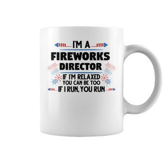 Fireworks Director If Im Relaxed 4Th Of July America Coffee Mug - Seseable