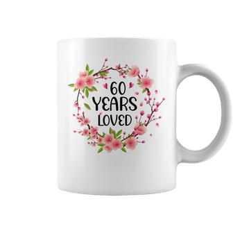 Floral 60 Years Old 60Th Birthday Women 60 Years Loved Coffee Mug - Seseable