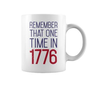 Fourth Of July Remember 1776 Funny 743 Shirt Coffee Mug | Favorety