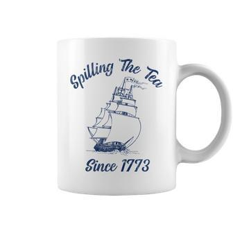 Fun 4Th Of July Spilling The Tea Since 1773 History Teacher Coffee Mug - Seseable