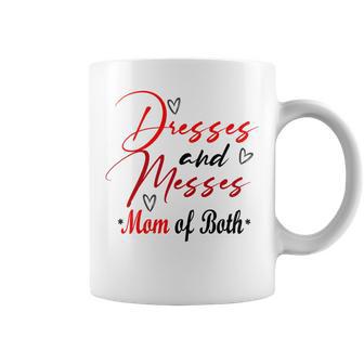 Funny Dresses And Messes Mom Of Both Mother Day Lovely Gift Coffee Mug | Favorety AU