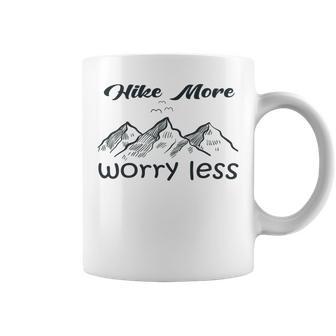 Funny Hiking Hike More Worry Less Gift For Hikers Camping Nature Lover Gift Adventure Coffee Mug | Favorety