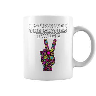 Funny I Survived The Sixties Twice - Birthday Gift Coffee Mug - Seseable