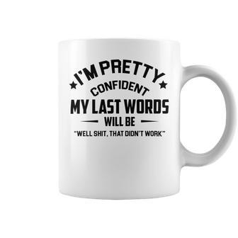 Funny Im Pretty Confident V2 Coffee Mug | Favorety DE