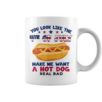 Funny You Look Like 4Th Of July Makes Me Want A Hotdog Coffee Mug - Seseable