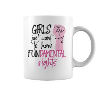 Girls Just Wanna Have Fundamental Human Rights Funny V2 Coffee Mug | Favorety UK