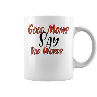 Good Moms Say Bad Words Funny Coffee Mug | Favorety UK