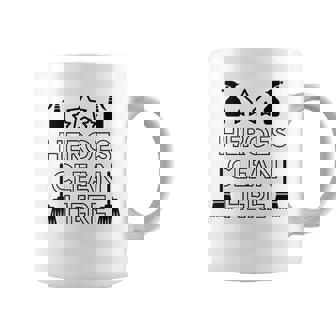 Heroes Clean Here Inspirational Maid Cleaning Crew Coffee Mug | Mazezy