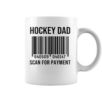 Hockey Dad Scan For Payment Sport Dad Fathers Day Gift Coffee Mug | Mazezy CA