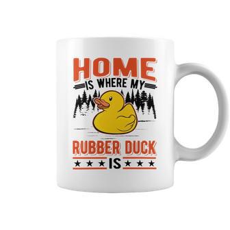 Home Is Where My Rubber Duck Coffee Mug | Favorety CA