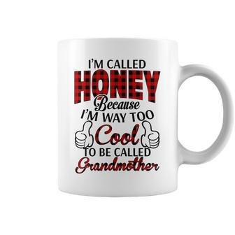 Honey Grandma Gift Im Called Honey Because Im Too Cool To Be Called Grandmother Coffee Mug - Seseable